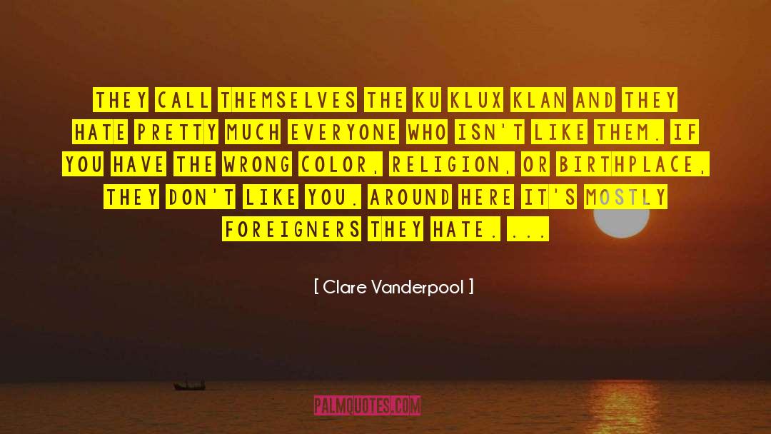 Ku Klux Klan quotes by Clare Vanderpool