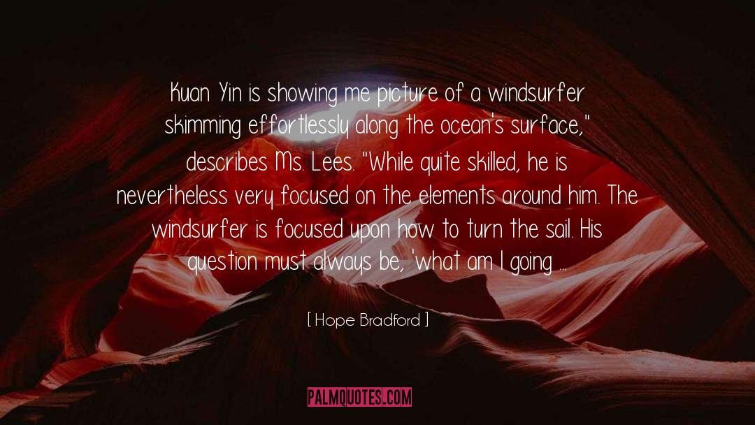 Kuan Yin Goddess quotes by Hope Bradford