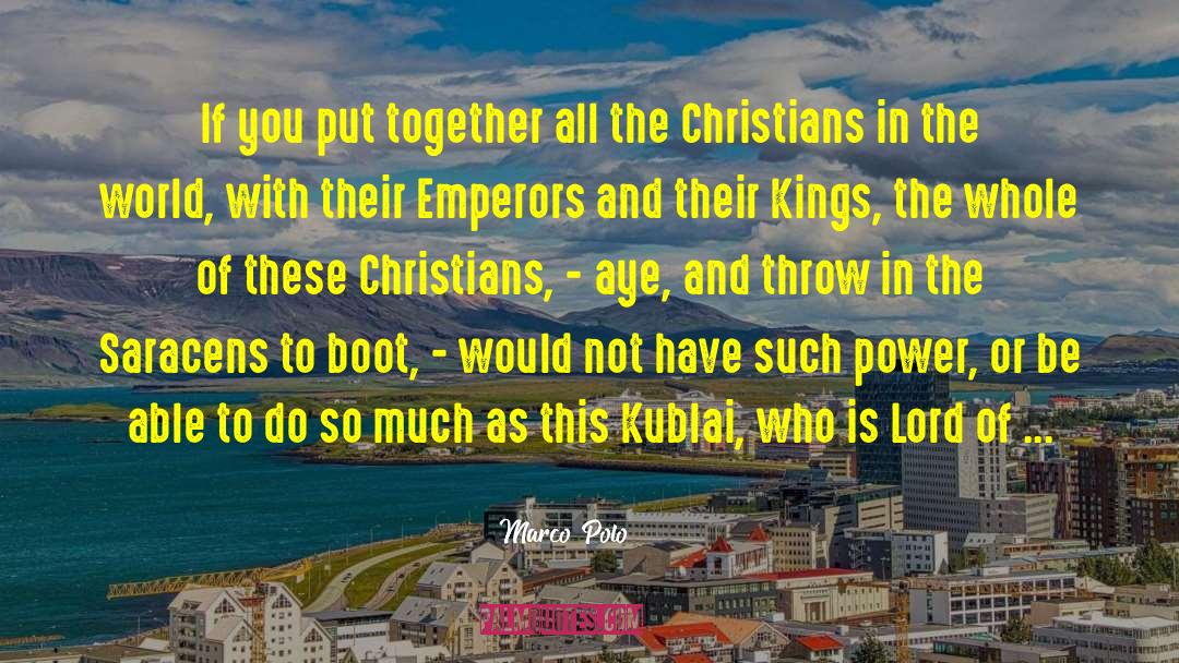 Kublai quotes by Marco Polo