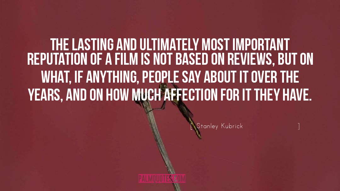 Kubrick quotes by Stanley Kubrick
