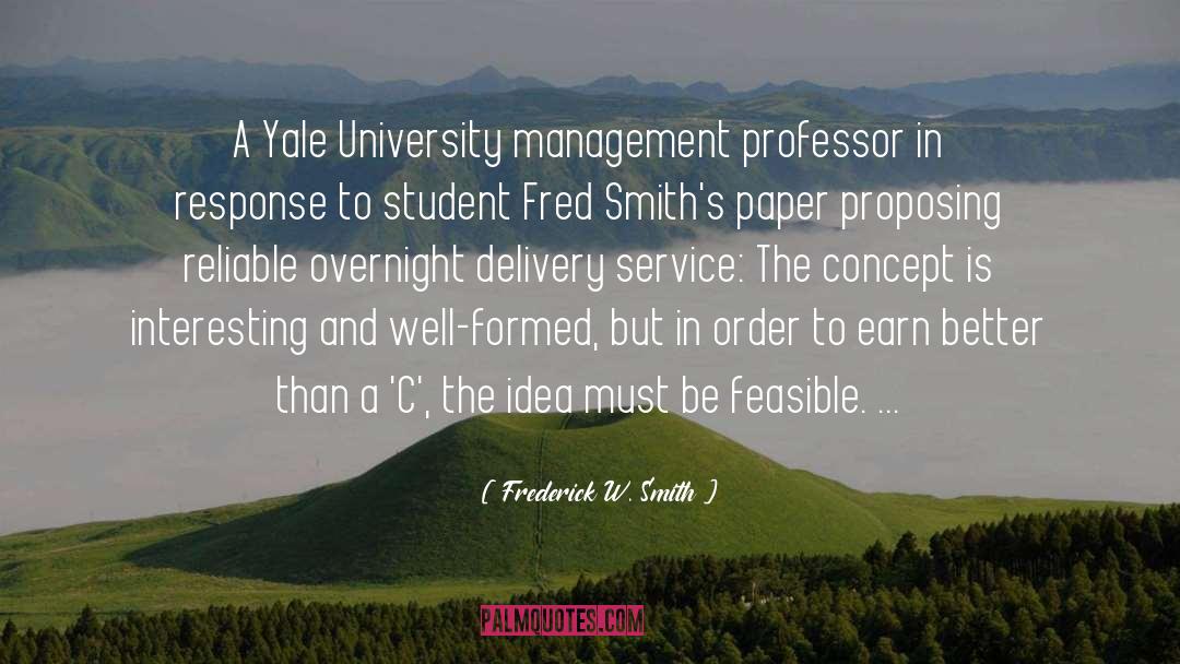 Kuenzel University quotes by Frederick W. Smith