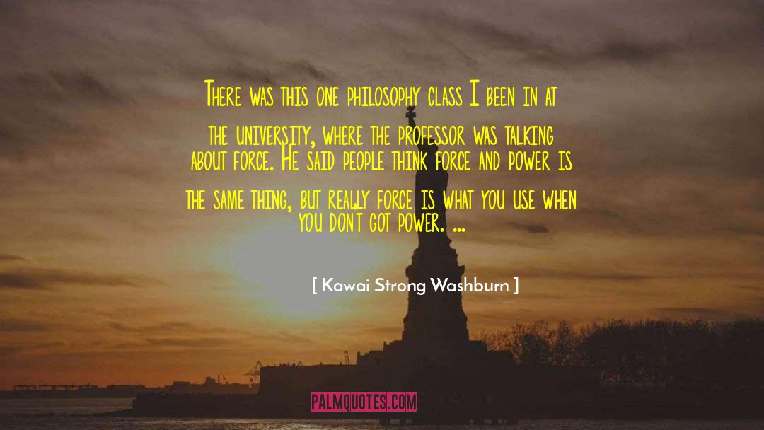 Kuenzel University quotes by Kawai Strong Washburn