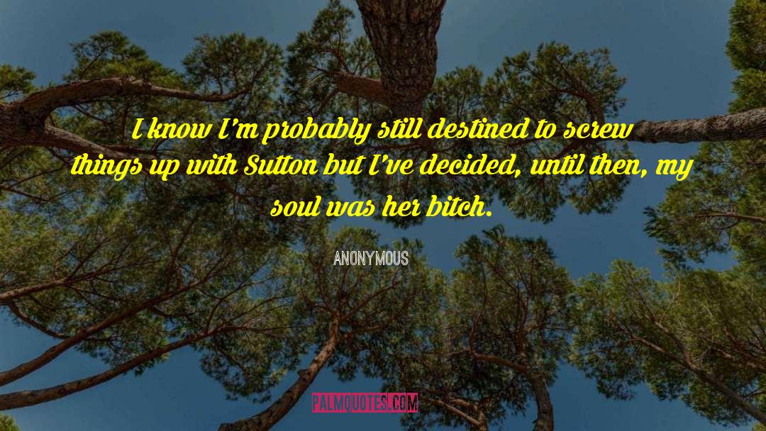 Kuhle Sutton quotes by Anonymous