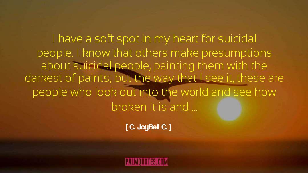 Kulikowski Suicide quotes by C. JoyBell C.