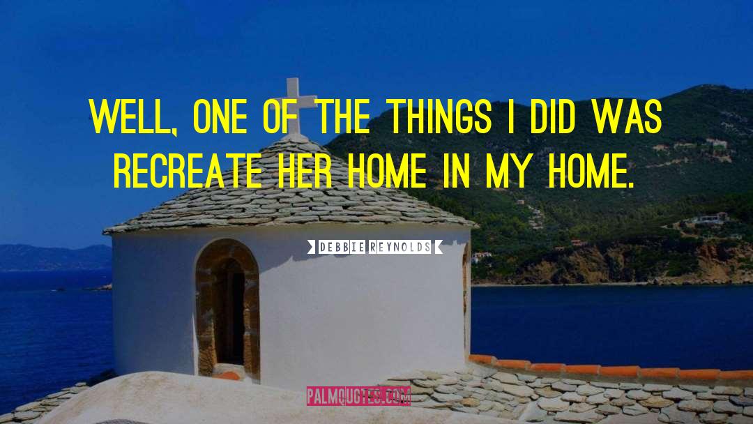 Kumpf Home quotes by Debbie Reynolds