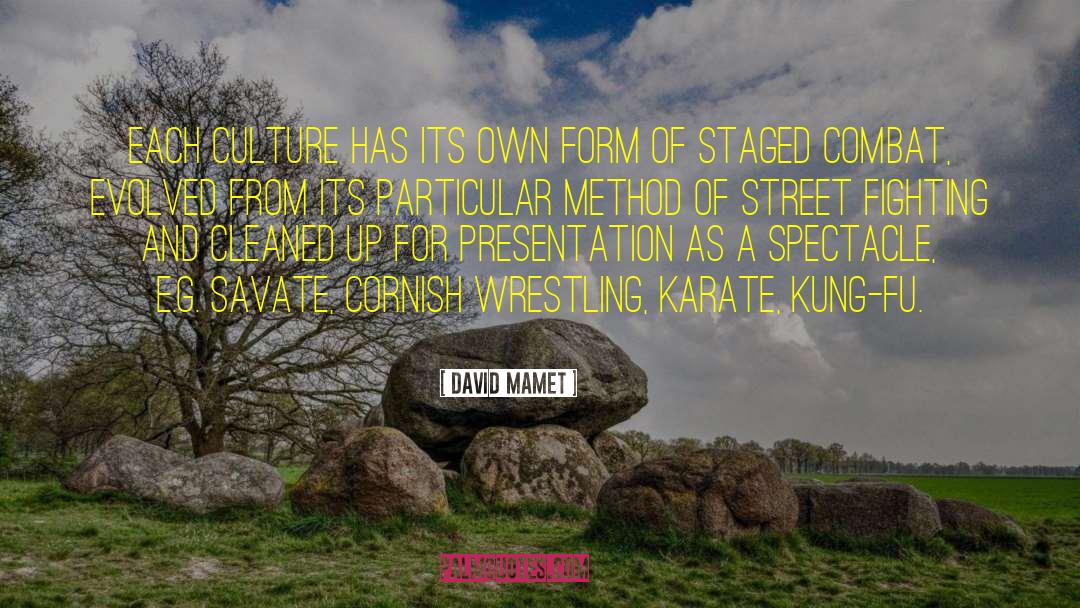 Kung Ayaw Mong Masaktan quotes by David Mamet