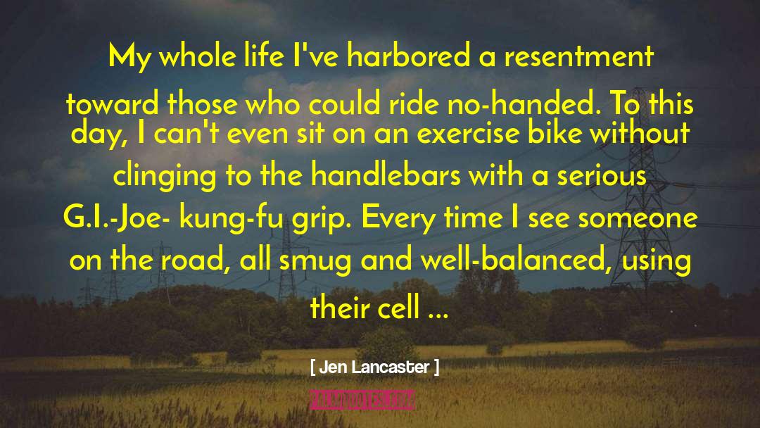 Kung Fu quotes by Jen Lancaster