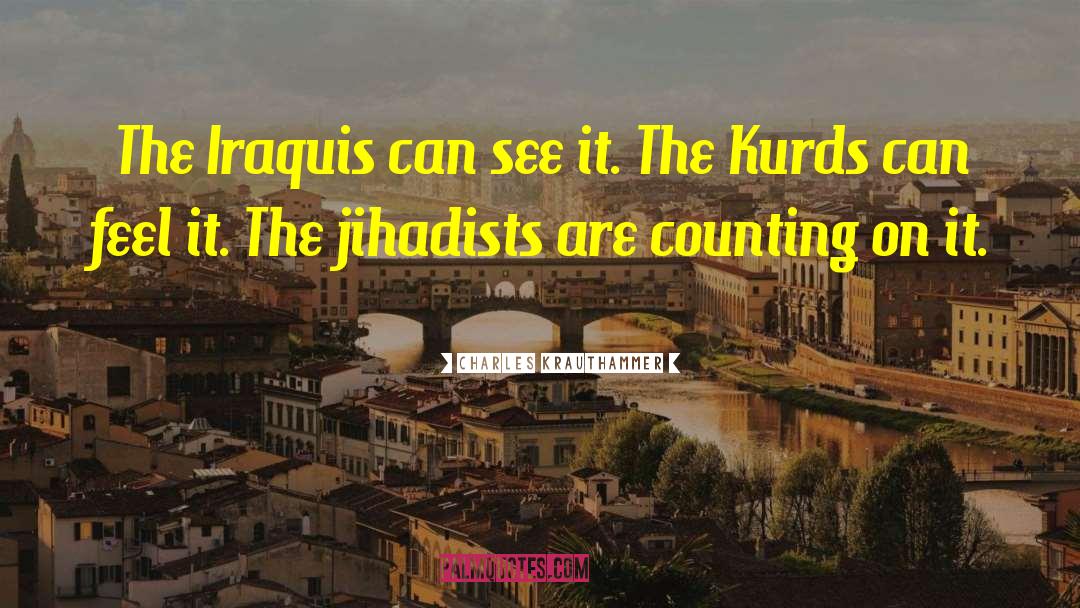 Kurds quotes by Charles Krauthammer