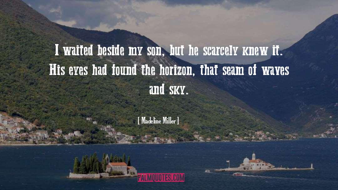 Kureishi My Son quotes by Madeline Miller