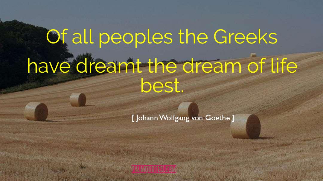 Kurios Greek quotes by Johann Wolfgang Von Goethe