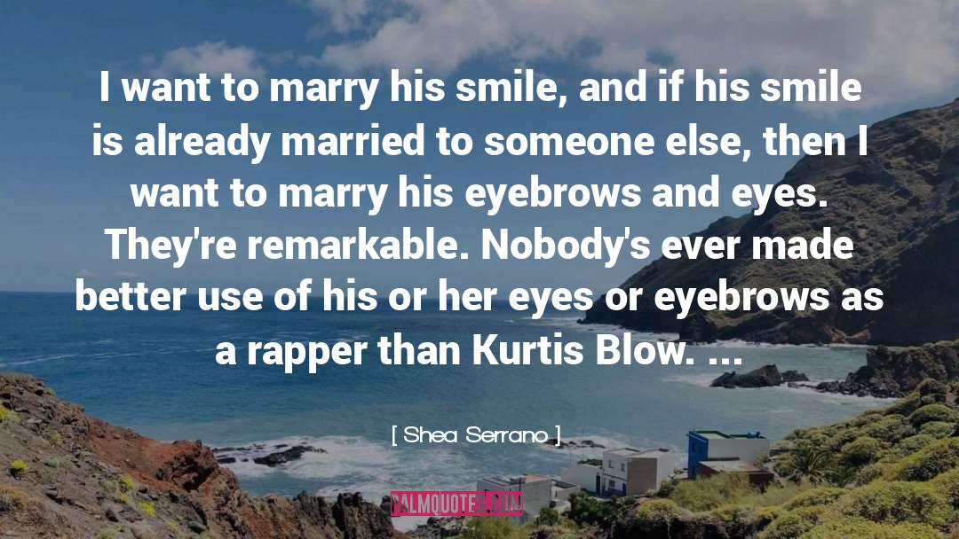 Kurtis Blow quotes by Shea Serrano