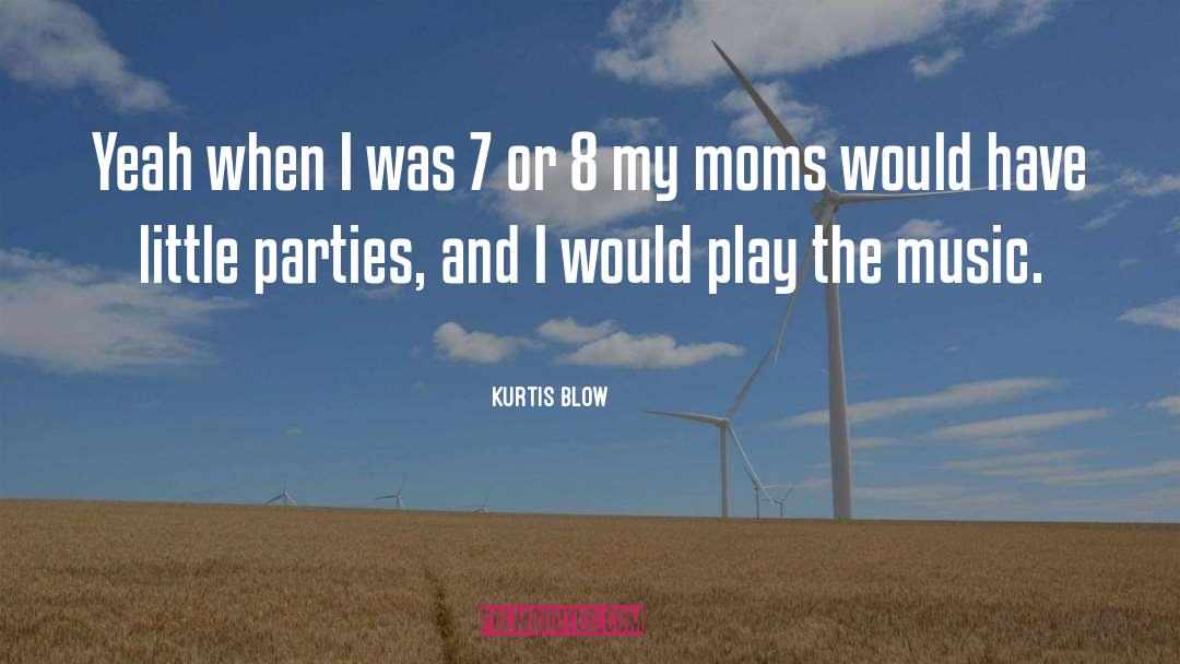 Kurtis Blow quotes by Kurtis Blow