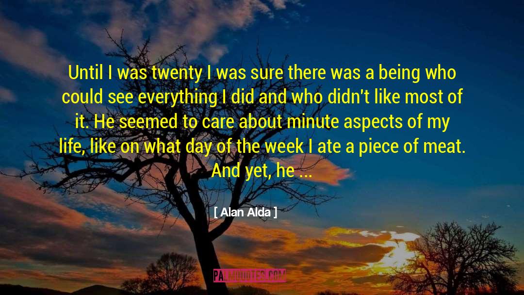 Kurtz Being A God quotes by Alan Alda