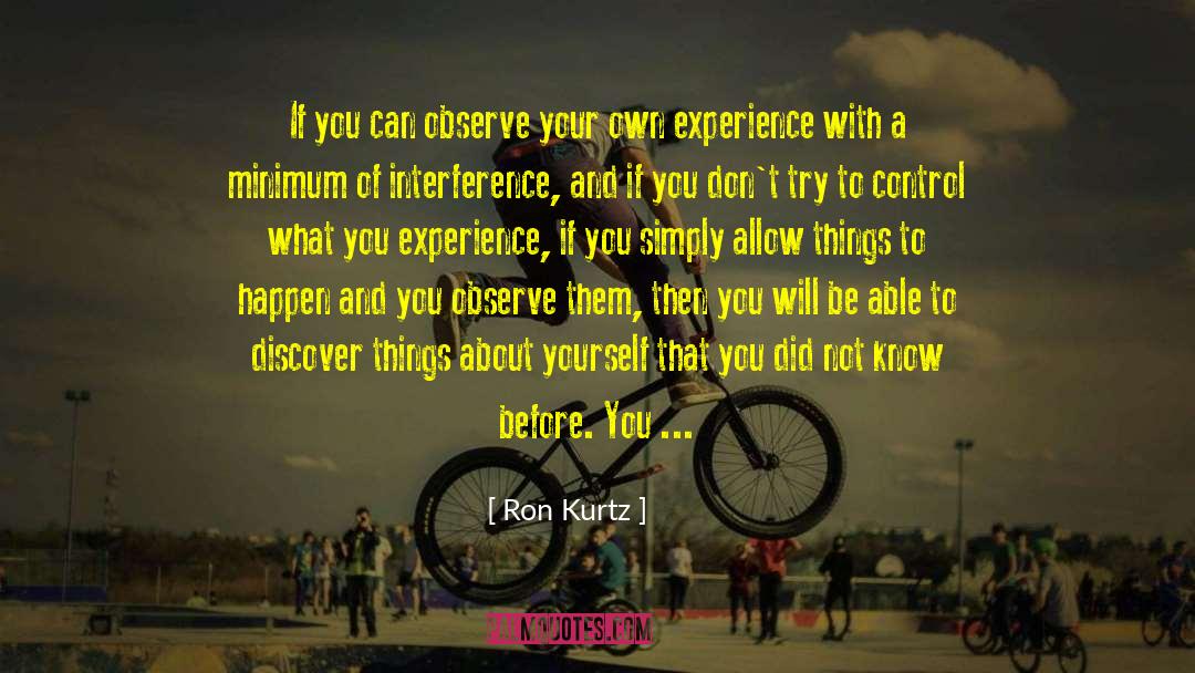 Kurtz quotes by Ron Kurtz