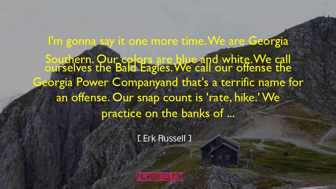 Kutluay Erk quotes by Erk Russell
