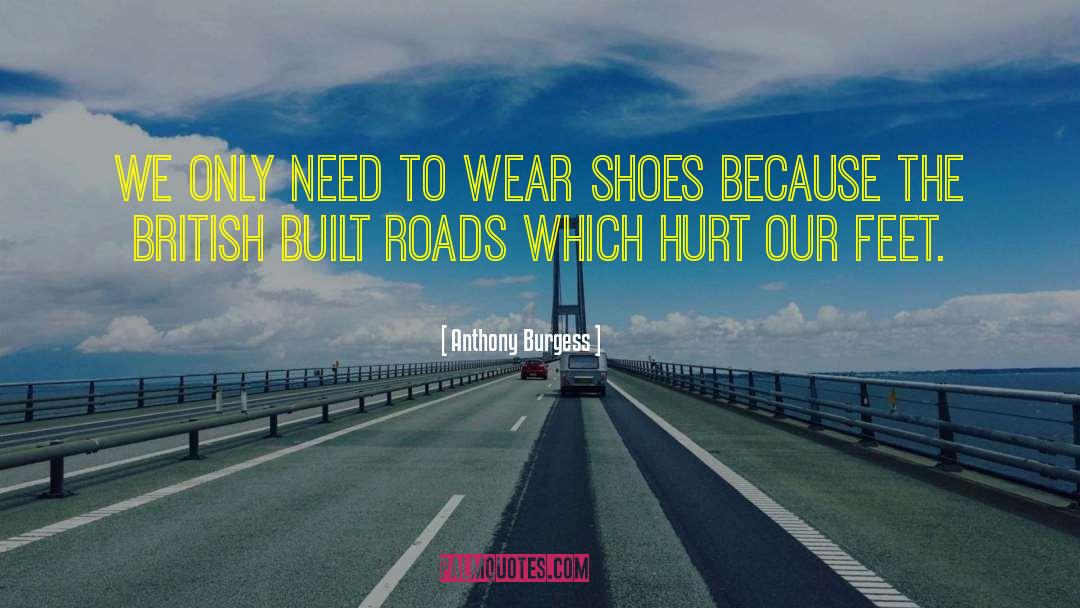 Kuusisto Shoes quotes by Anthony Burgess