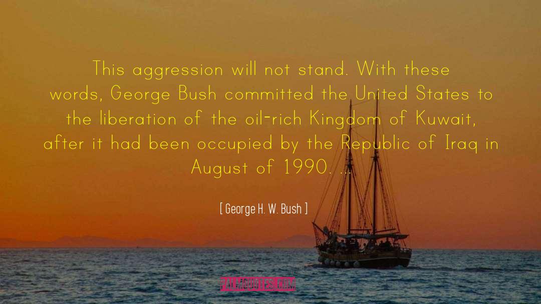 Kuwait quotes by George H. W. Bush