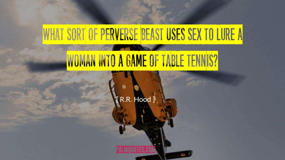 Kuzmin Table Tennis quotes by R.R. Hood