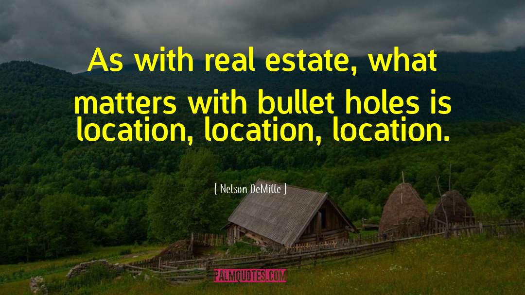 Kvamme Real Estate quotes by Nelson DeMille
