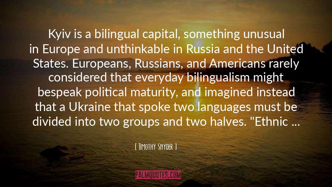 Kyiv quotes by Timothy Snyder