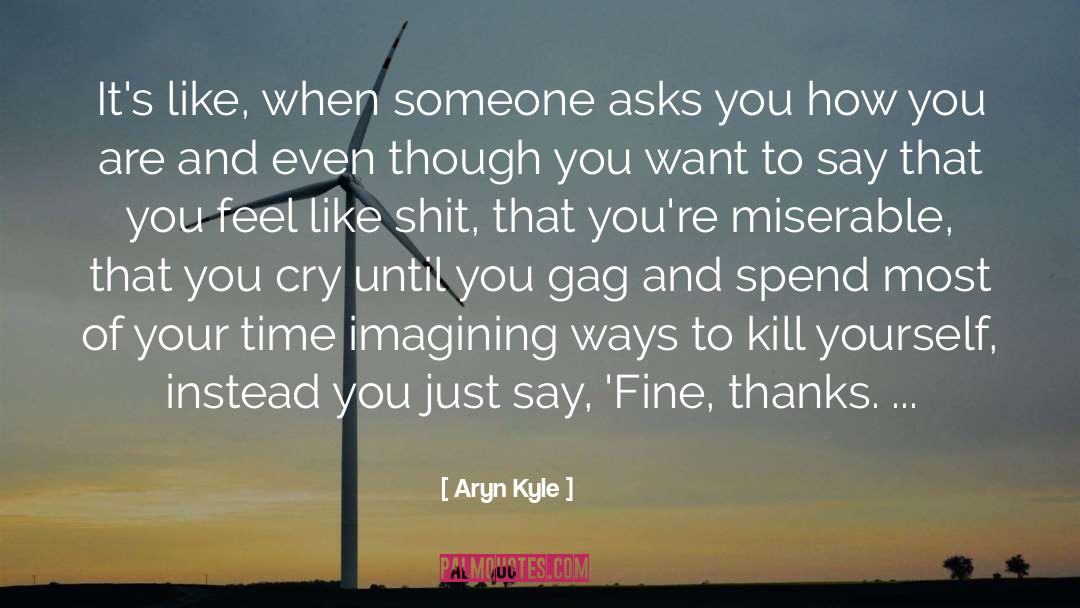 Kyle Kinane quotes by Aryn Kyle