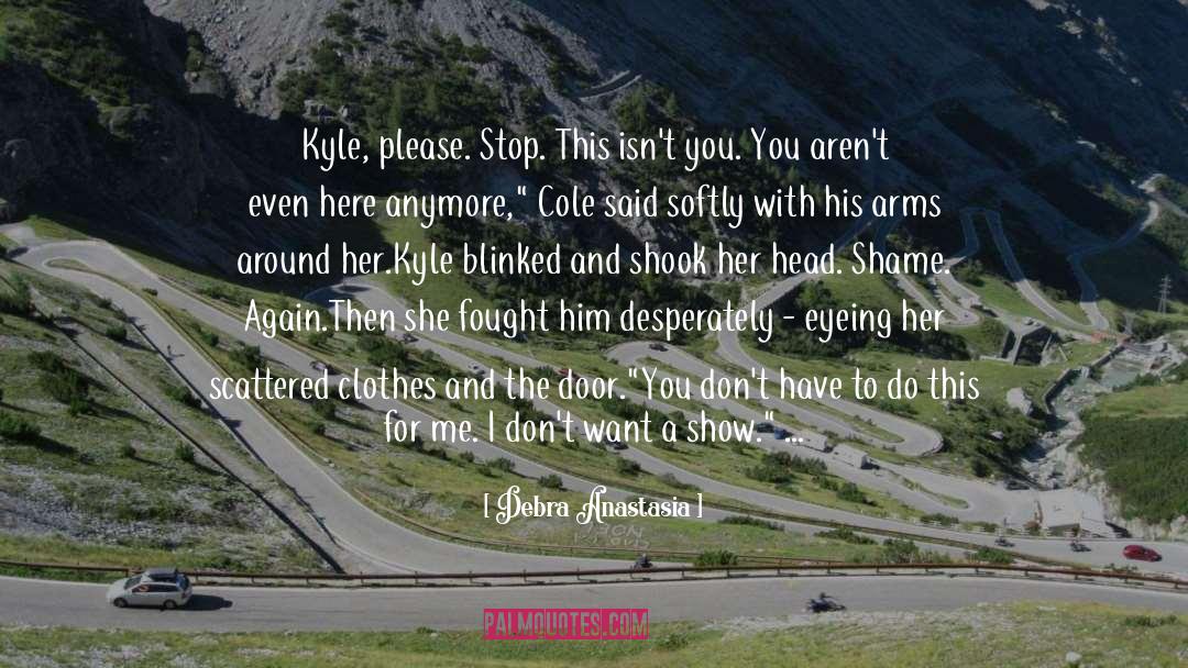 Kyle Rhodes quotes by Debra Anastasia