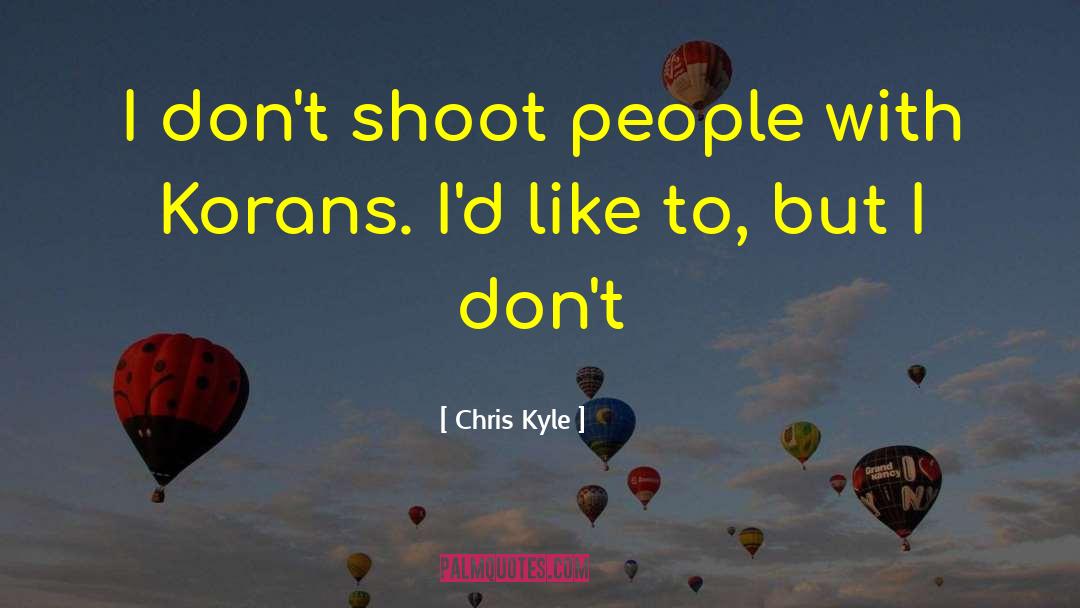 Kyle Rhodes quotes by Chris Kyle
