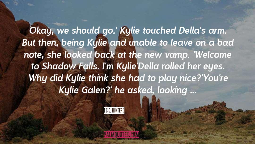 Kylie Galen quotes by C.C. Hunter