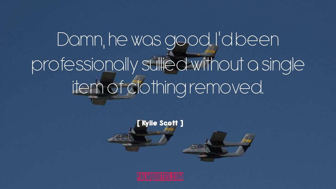 Kylie Ladd quotes by Kylie Scott