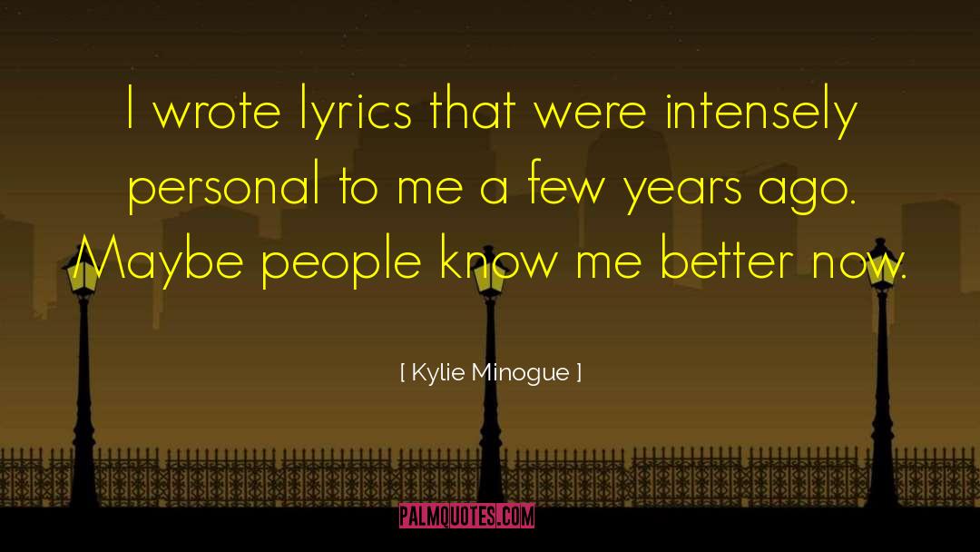 Kylie Lyons quotes by Kylie Minogue