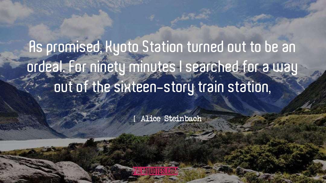 Kyoto quotes by Alice Steinbach