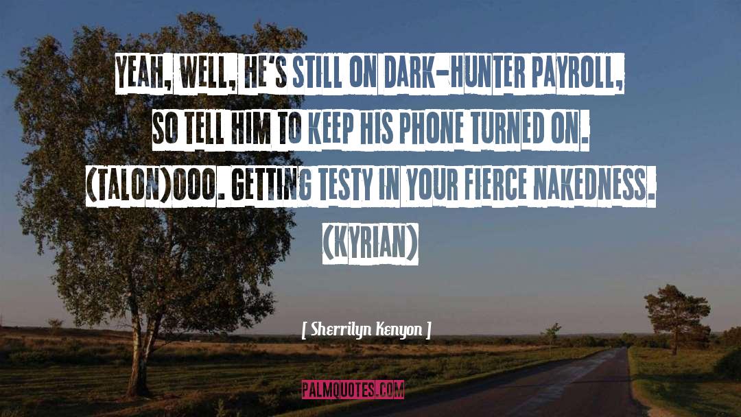 Kyrian quotes by Sherrilyn Kenyon