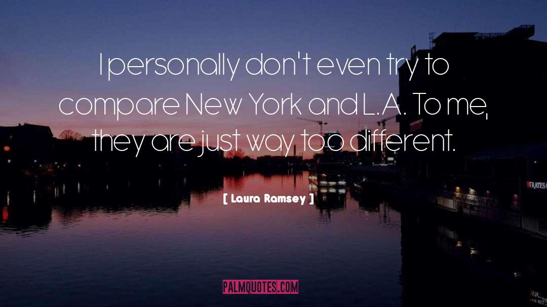 L A quotes by Laura Ramsey