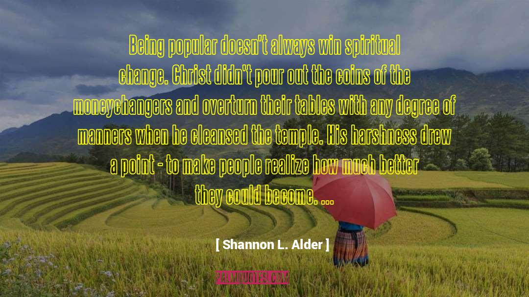 L Change The World quotes by Shannon L. Alder