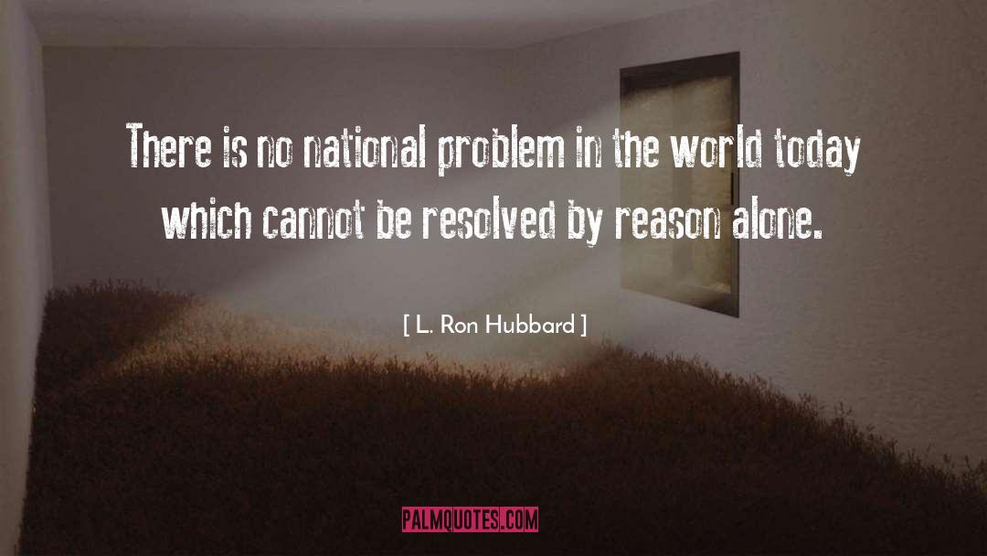 L Ron Hubbard quotes by L. Ron Hubbard