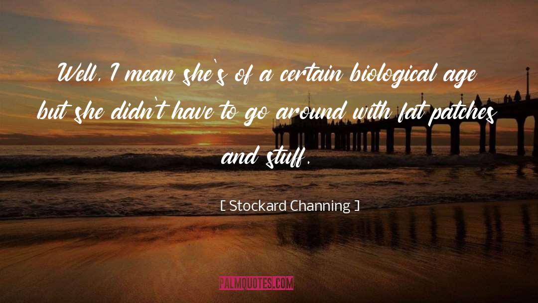 L V Stockard quotes by Stockard Channing