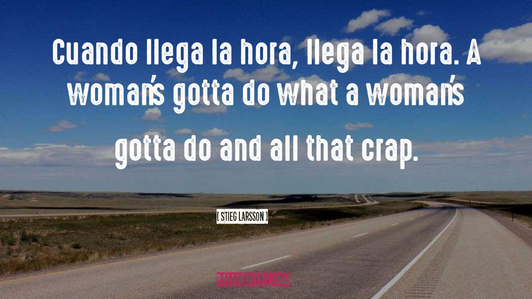 La Adelita quotes by Stieg Larsson