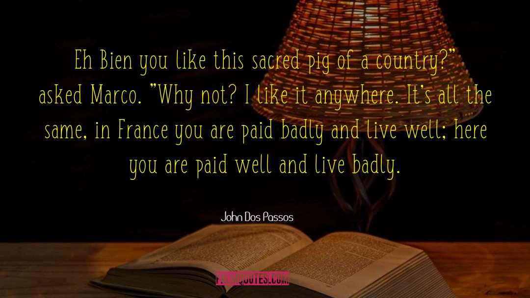La Chaumette In France quotes by John Dos Passos