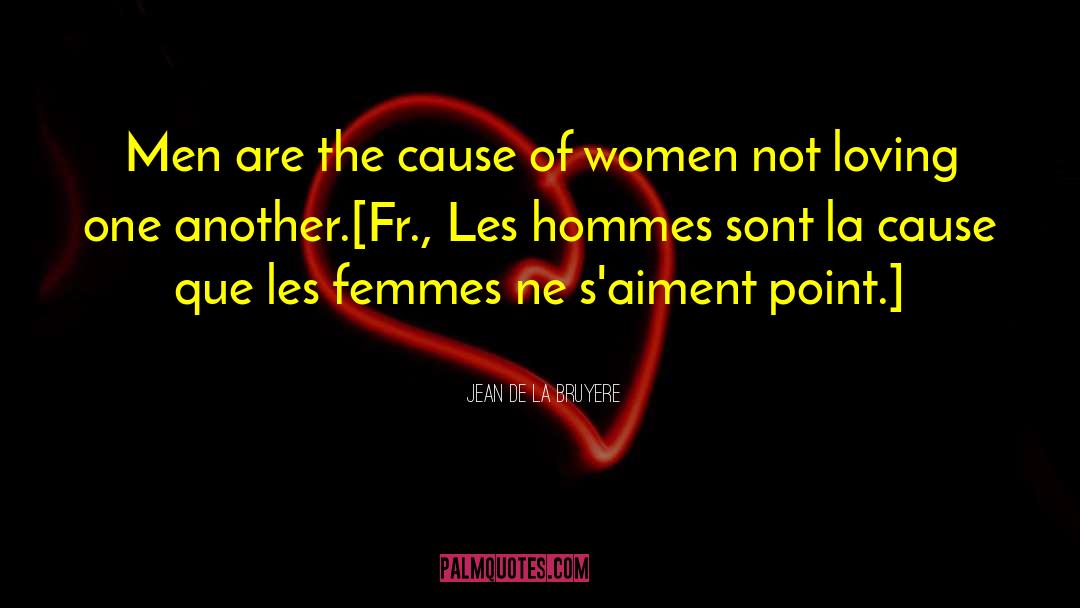 La Femme Fatale quotes by Jean De La Bruyere