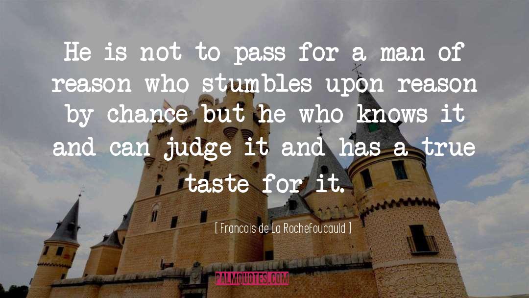 La Mancha quotes by Francois De La Rochefoucauld