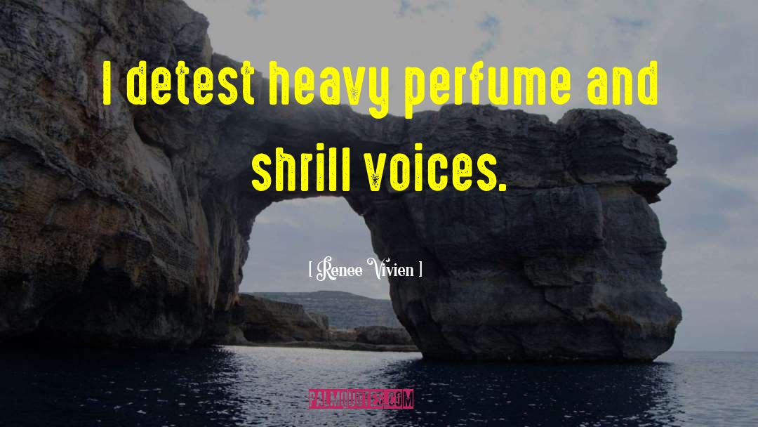 La Perfume quotes by Renee Vivien