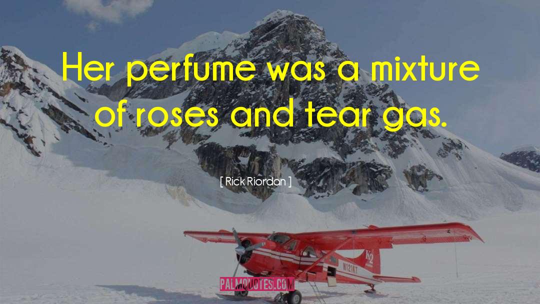 La Perfume quotes by Rick Riordan