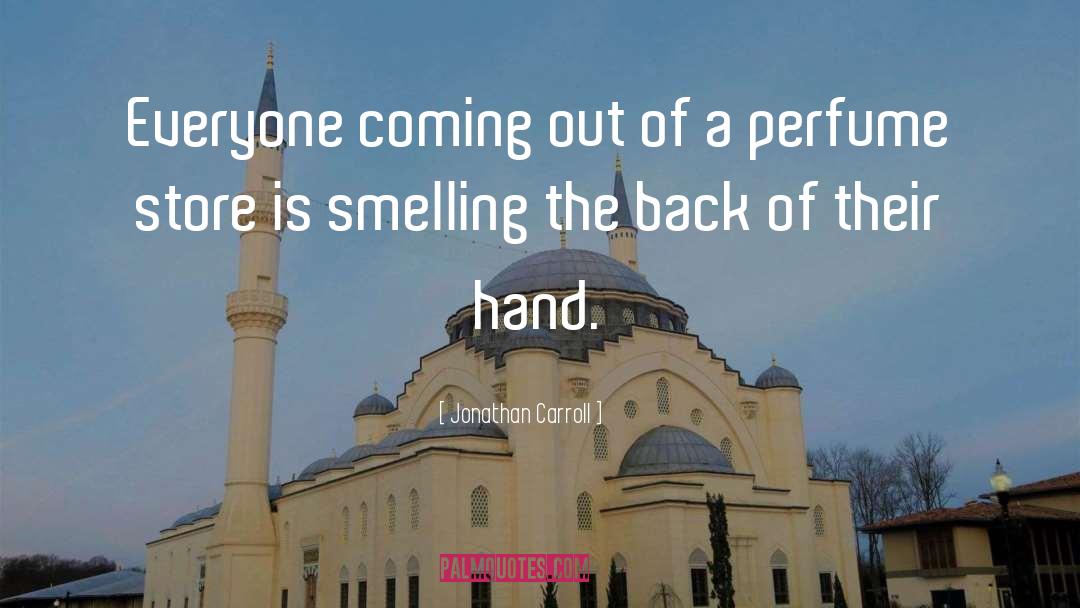 La Perfume quotes by Jonathan Carroll