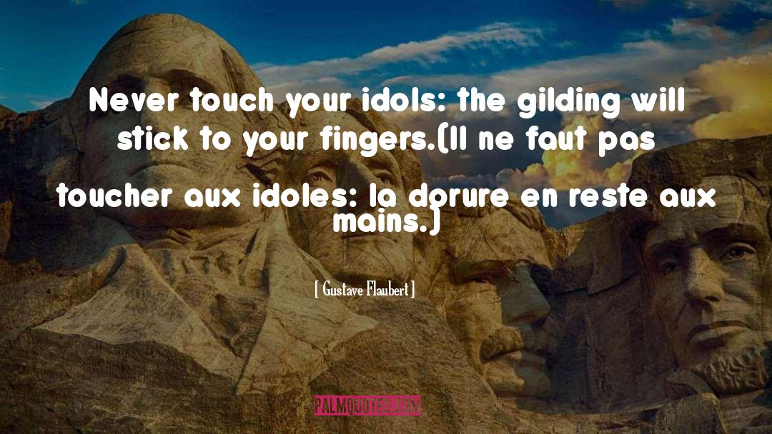 La Poule Au quotes by Gustave Flaubert