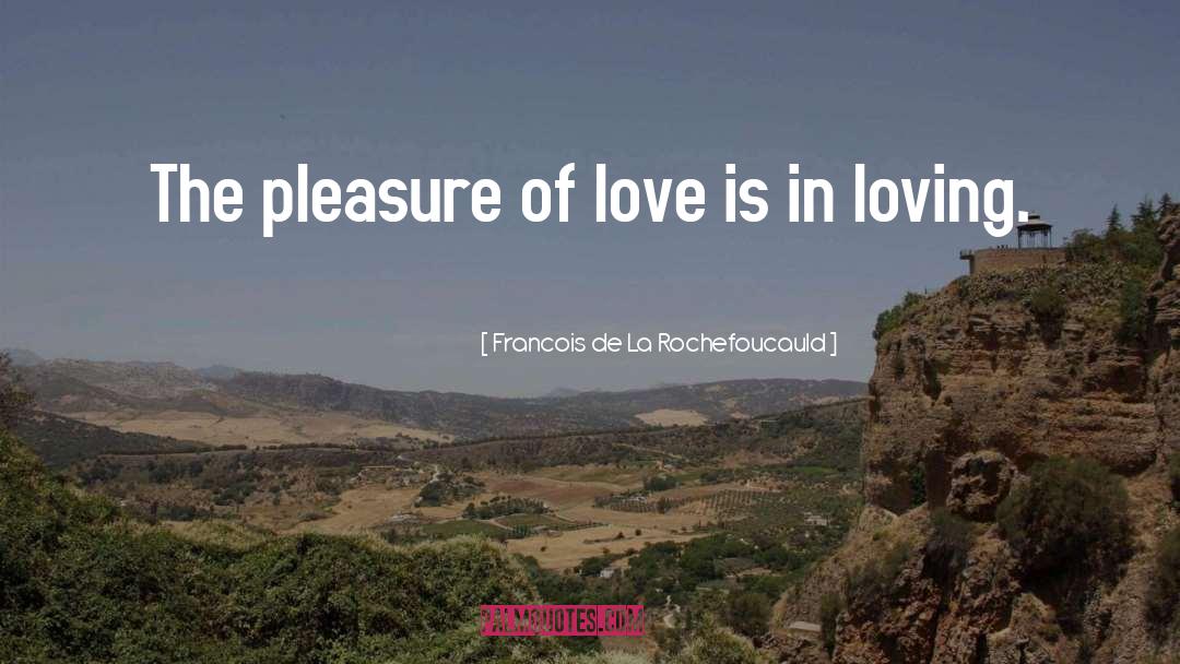 La quotes by Francois De La Rochefoucauld