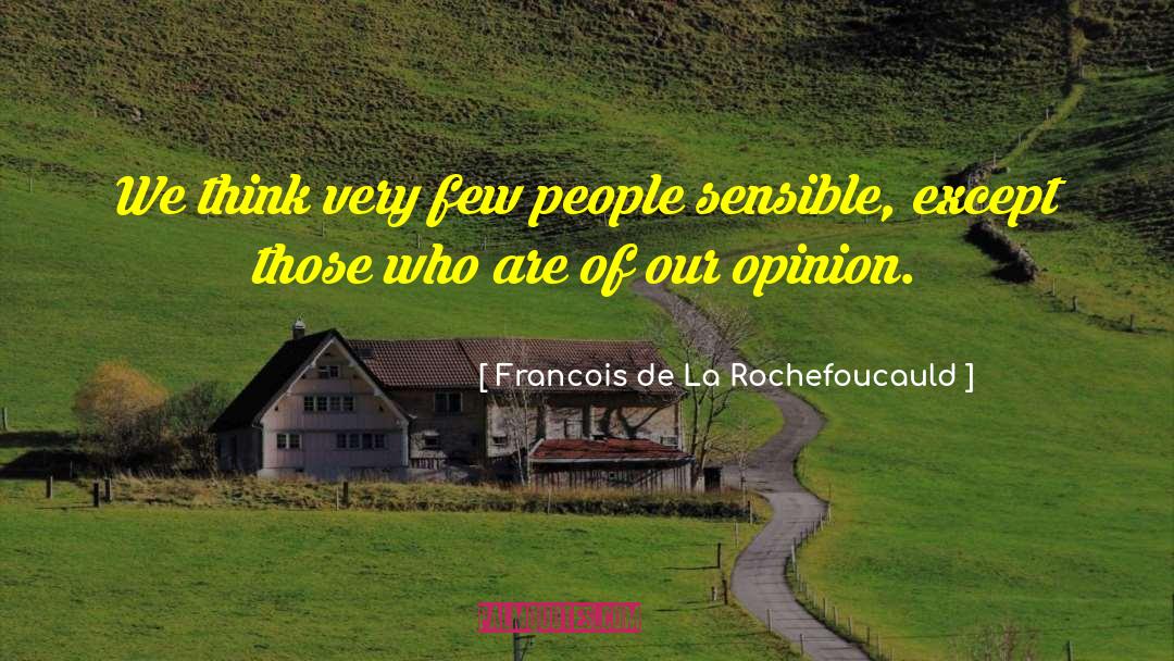 La Rochefoucauld quotes by Francois De La Rochefoucauld