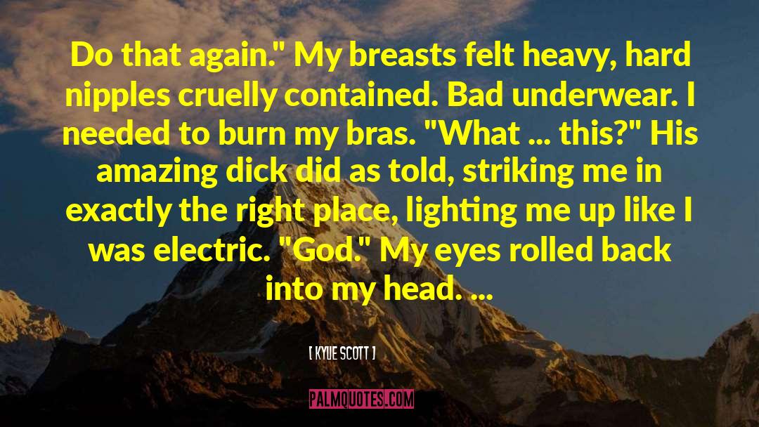 La Senza Bras quotes by Kylie Scott