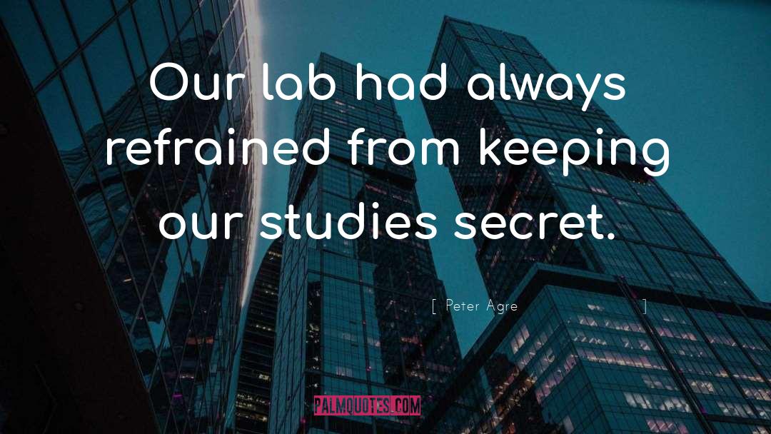 Lab quotes by Peter Agre