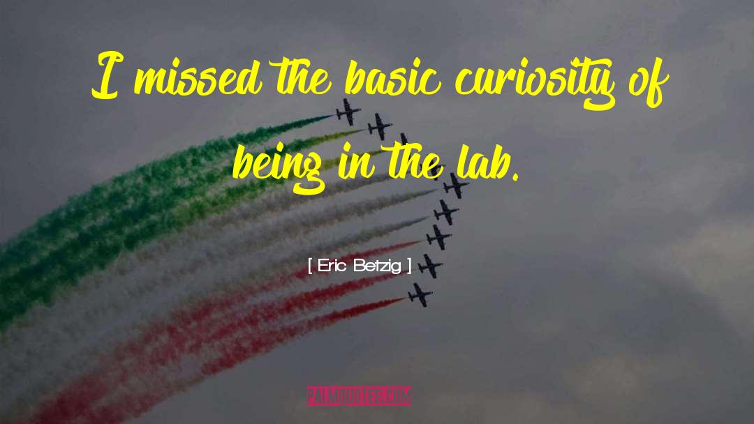 Lab quotes by Eric Betzig