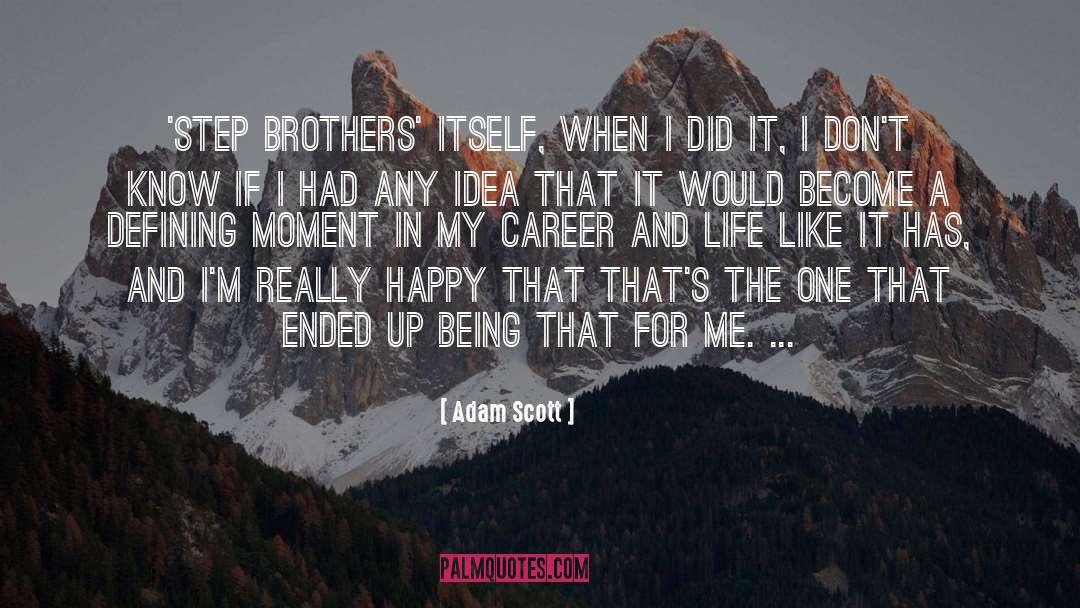 Labastida Brothers quotes by Adam Scott